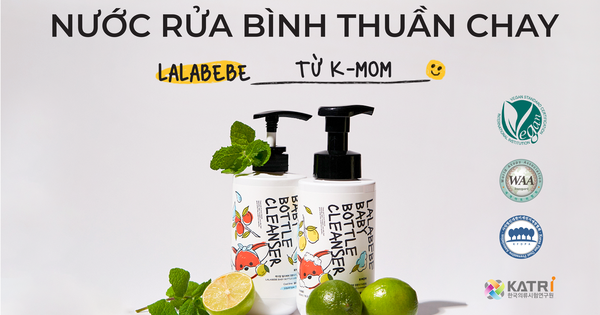 Khám phá nước rửa bình thuần chay Lalabebe: Đột phá từ K-mom Hàn Quốc