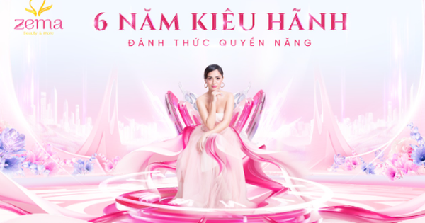Zema Việt Nam chi tiền tỷ tổ chức đại tiệc mừng sinh nhật 6 năm