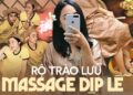 Giới trẻ bỗng ráo riết tìm chỗ massage trong dịp lễ sắp tới, “cổ vai gáy” cứ phải được nắn thì mới hăng hái đi chơi!