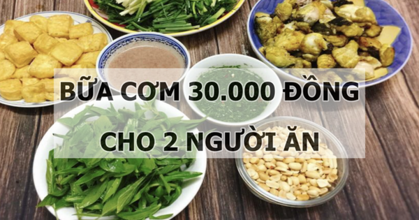 Gợi ý thực đơn bữa ăn 30.000 đồng cho 2 người