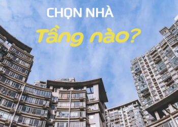 Khi mua chung cư chỉ còn nhà ở tầng 1 và 9 thì phải chọn tầng nào?