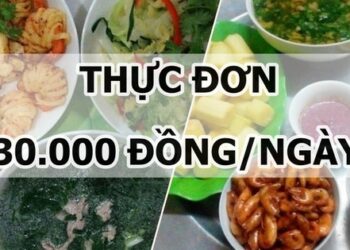 Gợi ý thực đơn 30.000 đồng/ngày cho những người có tài chính eo hẹp