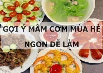 Gợi ý mâm cơm mùa hè ngon dễ làm