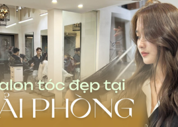4 salon tóc tại Hải Phòng chuẩn xu hướng Hàn Quốc, giúp chị em trẻ xinh thêm vài chân kính