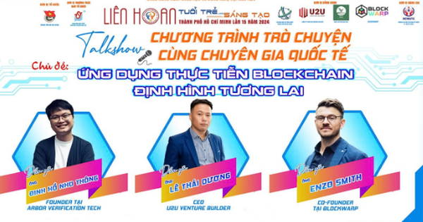 Điểm nhấn Liên hoan Tuổi trẻ Sáng tạo TP.HCM 2024: Đưa Blockchain đến với đại chúng