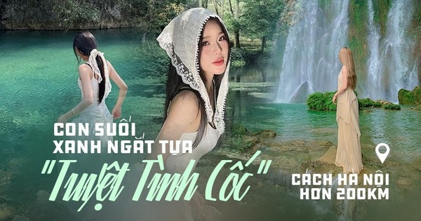 Check-in “nàng thơ” tại con suối đẹp xanh ngắt một màu, đẹp đến mức không mỹ từ nào tả xiết