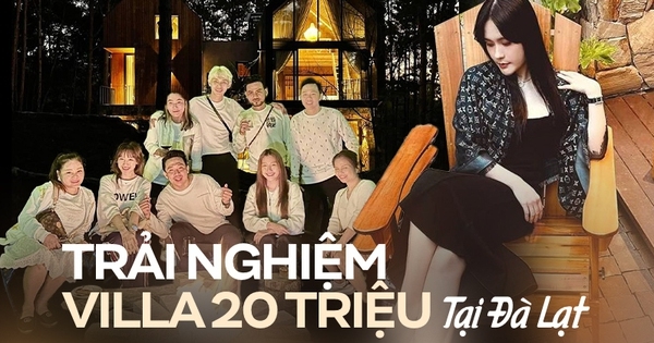 Trải nghiệm villa hot nhất Đà Lạt lúc này: Trấn Thành tấm tắc khen xịn, “hàng xóm” của Đoàn Di Băng và là nơi Midu tổ chức tiệc báo hỷ trong mơ