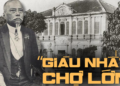 Cuộc sống xa hoa của người giàu nhất chợ Lớn khi xưa
