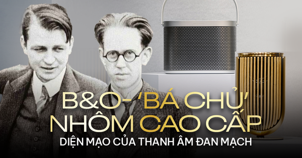 B&O – ‘đường tiếng’ riêng biệt của giới nhà giàu: Từ nhôm cao cấp đến diện mạo của thanh âm Đan Mạch