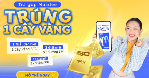 Trả góp dễ dàng, trúng vàng cực đã với thẻ trả góp Muadee by HDBank