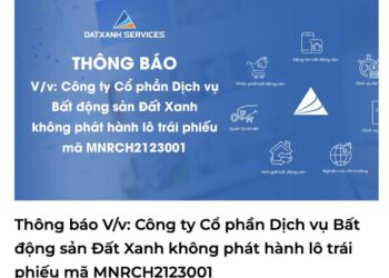 Dat Xanh Services khẳng định chưa từng chào bán trái phiếu doanh nghiệp sau IPO