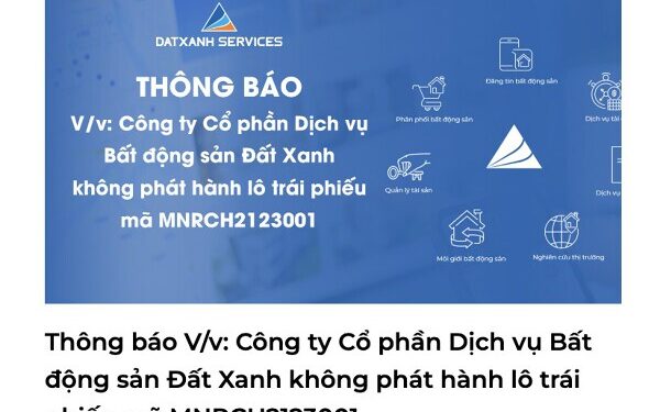 Dat Xanh Services khẳng định chưa từng chào bán trái phiếu doanh nghiệp sau IPO
