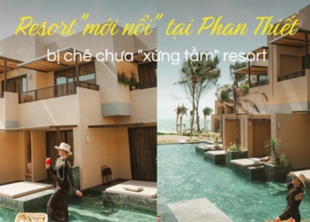 Resort cực hot ở Phan Thiết bỗng nhận loạt review chê: Chưa “xứng tầm” với định nghĩa “resort”!